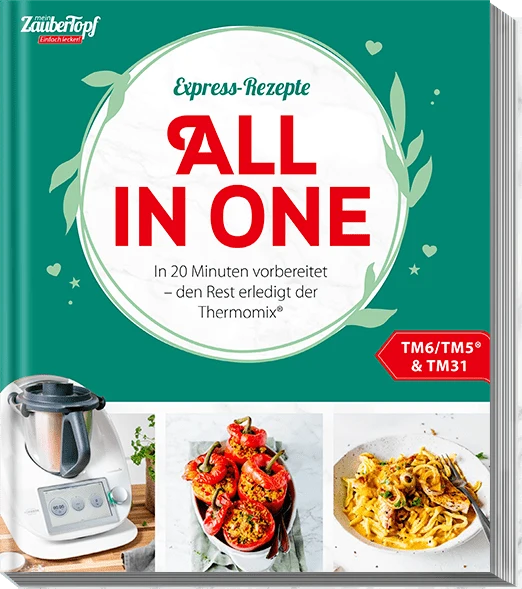 ZauberTopf - Simply delicious! Express Recipes All One | ++ Energieeffizienzklasse